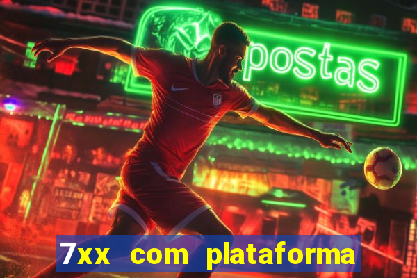 7xx com plataforma de jogos